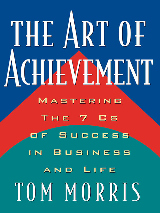 Title details for The Art of Achievement by Tom Morris - Available
